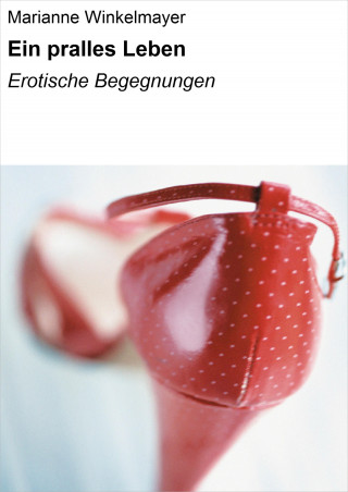 Marianne Winkelmayer: Ein pralles Leben