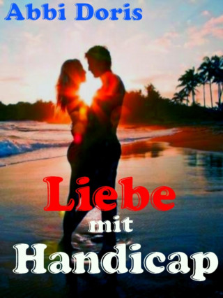 Abbi Doris: Liebe mit Handicap