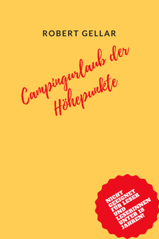 Robert Gellar: Campingurlaub der Höhepunkte