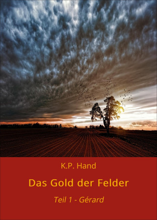 K.P. Hand: Das Gold der Felder