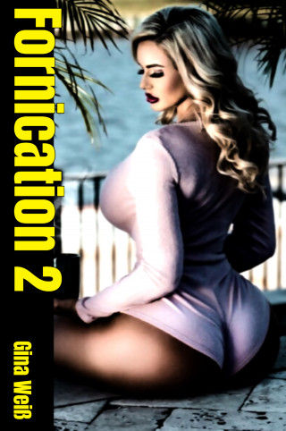Gina Weiß: Fornication 2