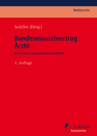 Christoph Altmiks, Christopher J. Geier, Erik Hahn, Stefan Hochgesang, Jörg Hofmayer, Jan Moeck, Herbert Schiller, Gernot Steinhilper: Bundesmantelvertrag Ärzte