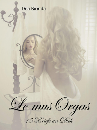 Dea Bionda: Le musOrgas