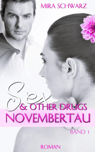 Mira Schwarz: SEX & other DRUGS - Novembertau