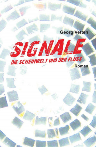 Georg Vetten: SIGNALE