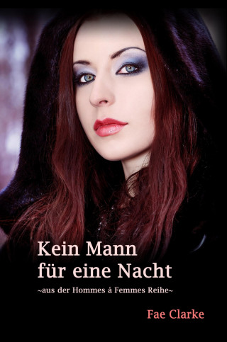 Fae Clarke: Kein Mann für eine Nacht