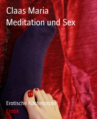 Claas Maria: Meditation und Sex