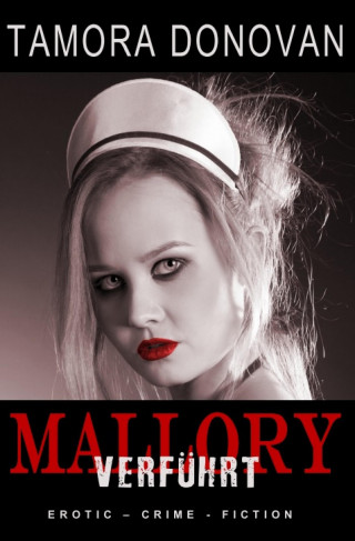 Tamora Donovan: Mallory - Verführt