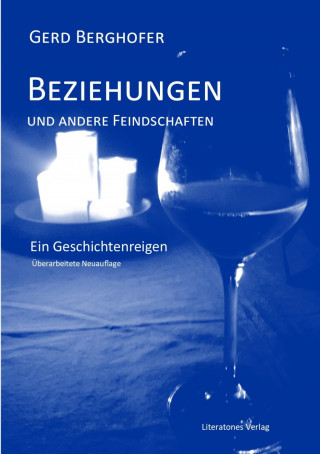 Gerd Berghofer: Beziehungen und andere Feindschaften