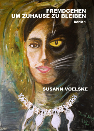 Susann Voelske: Fremdgehen um zuhause zu bleiben