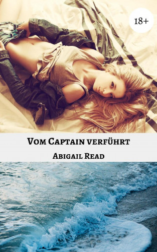 Abigail Read: Vom Captain verführt
