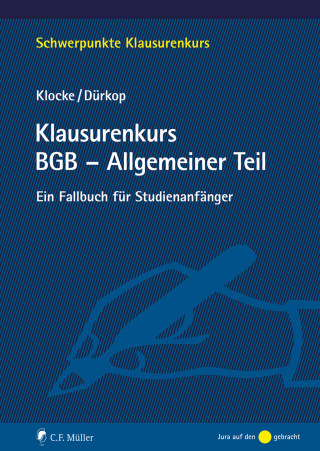 Daniel M. Klocke, Max Dürkop: Klausurenkurs BGB - Allgemeiner Teil