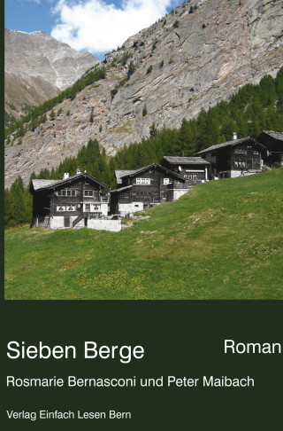 Rosmarie Bernasconi und Peter Maibach: Sieben Berge