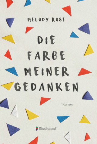 Melody Rose: Die Farbe meiner Gedanken