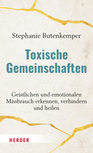 Stephanie Butenkemper: Toxische Gemeinschaften