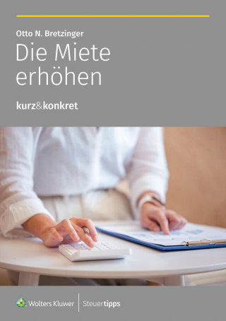 Otto N. Bretzinger: Die Miete erhöhen