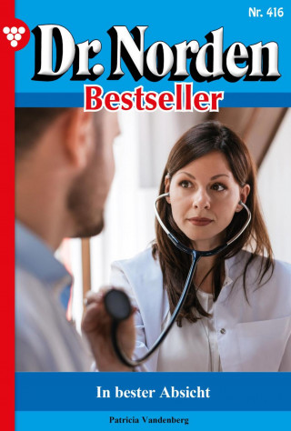 Patricia Vandenberg: In bester Absicht …