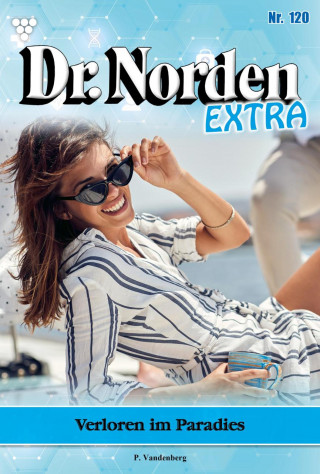 Patricia Vandenberg: Verloren im Paradies
