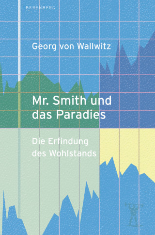 Georg von Wallwitz: Mr. Smith und das Paradies