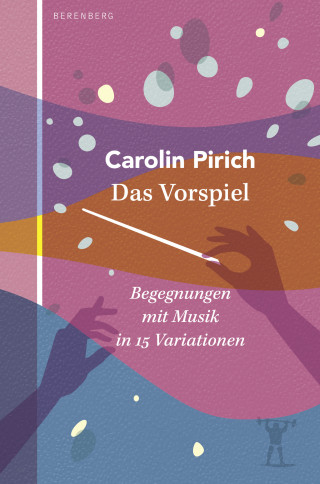 Carolin Pirich: Das Vorspiel