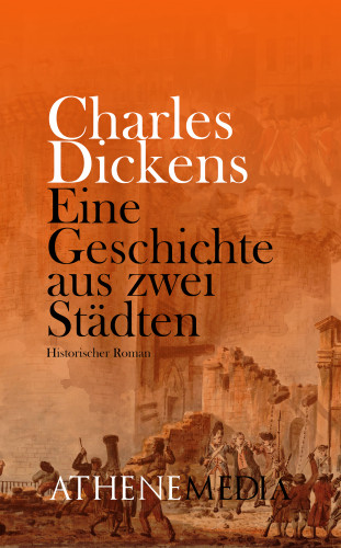 Charles Dickens: Eine Geschichte aus zwei Städten