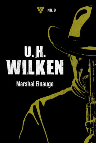 U.H. Wilken: Marshal Einauge
