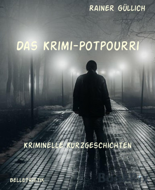 Rainer Güllich: Das Krimi-Potpourri