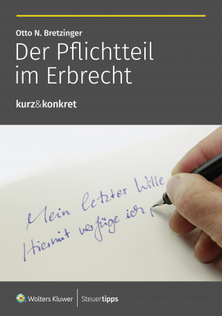 Otto N. Bretzinger: Der Pflichtteil im Erbrecht