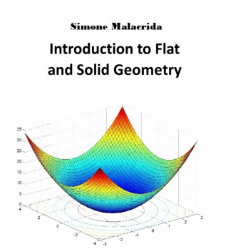 Simone Malacrida: Introduction to Flat and Solid Geometry