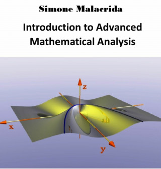Simone Malacrida: Introduction to Advanced Mathematical Analysis