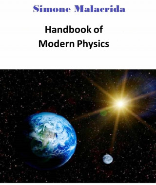 Simone Malacrida: Handbook of Modern Physics