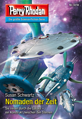 Susan Schwartz: Perry Rhodan 3218: Nomaden der Zeit