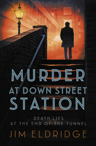 Jim Eldridge: Murder at Down Street Station