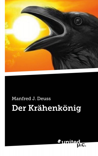 Manfred J. Deuss: Der Krähenkönig