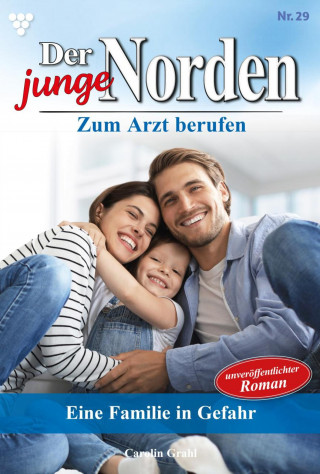 Carolin Grahl: Eine Familie in Gefahr