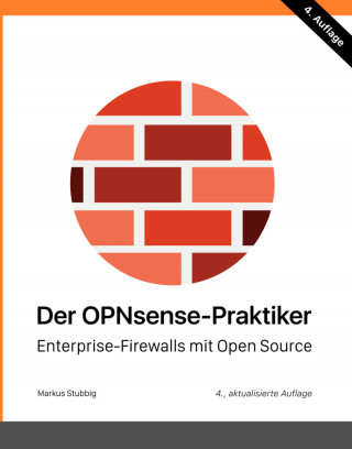 Markus Stubbig: Der OPNsense-Praktiker