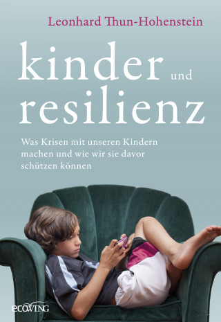 Leonhard Thun-Hohenstein: Kinder und Resilienz