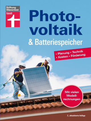 Wolfgang Schröder: Photovoltaik & Batteriespeicher - Energieversorgung mit erneuerbarer Energie - eigene Stromerzeugung und -nutzung