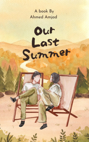 Ahmed Amjad, Amjad Hossen: Our Last Summer