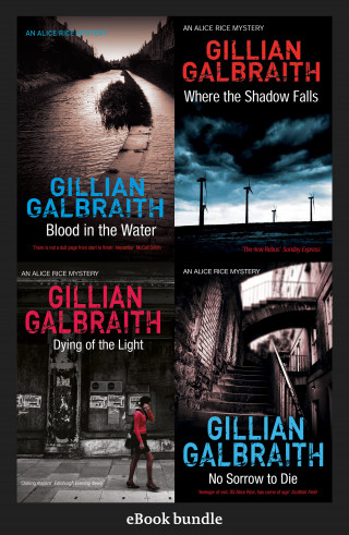 Gillian Galbraith: The Alice Rice Mysteries: Books 1–4