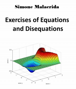 Simone Malacrida: Exercises of Equations and Disequations