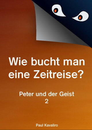 Paul Kavaliro: Wie bucht man eine Zeitreise?