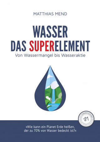Matthias Mend: Wasser, das Superelement
