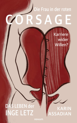 Karin Assadian: Die Frau in der roten Corsage – Karriere wider Willen?