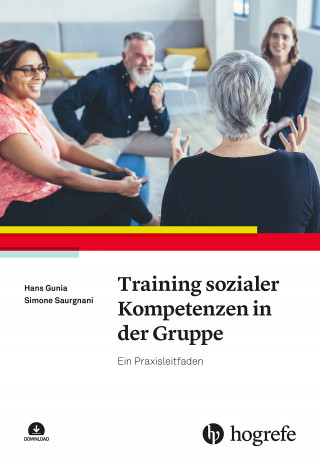 Hans Gunia, Simone Saurgnani: Training sozialer Kompetenzen in der Gruppe