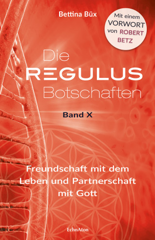 Bettina Büx: Die Regulus Botschaften Band X