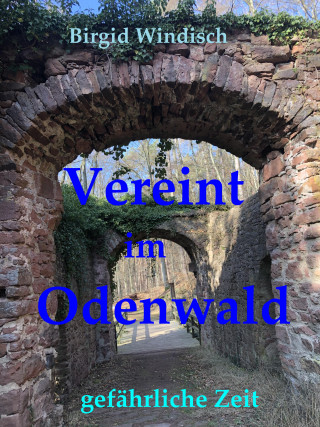 Birgid Windisch: Vereint im Odenwald
