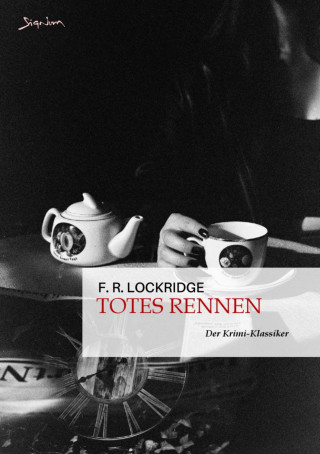 F. R. Lockridge: TOTES RENNEN