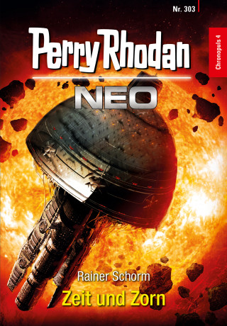 Rainer Schorm: Perry Rhodan Neo 303: Zeit und Zorn