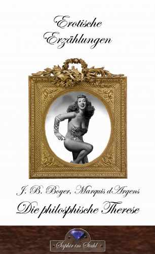 J. B. Boyer Marquis d'Argens: Die philosophische Therese